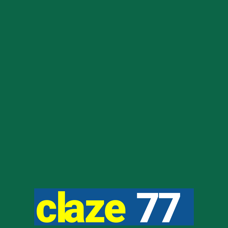 claze 77